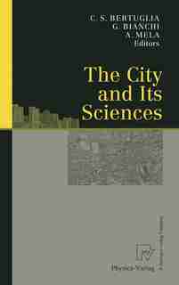 The City and Its Sciences by Cristoforo S. Bertuglia