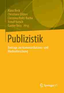 Publizistik: Beiträge Zur Kommunikations- Und Medienforschung by Klaus Beck