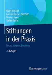 Stiftungen in der Praxis: Recht, Steuern, Beratung by Klaus Wigand