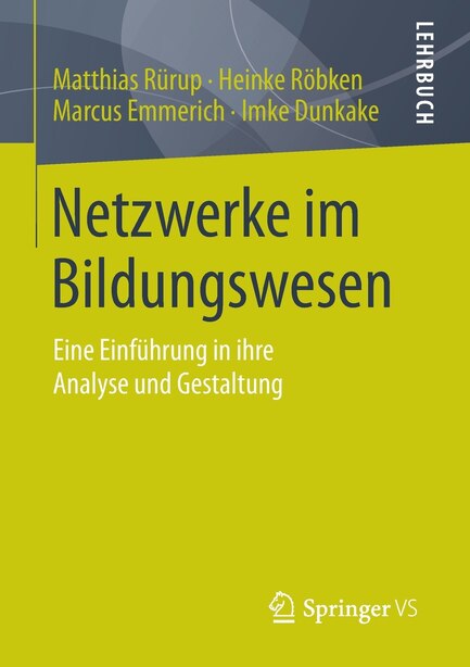 Netzwerke im Bildungswesen: Eine Einführung in ihre Analyse und Gestaltung by Matthias Rürup