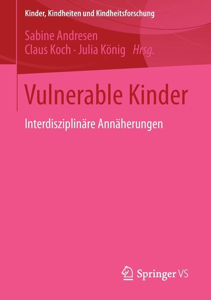 Vulnerable Kinder: Interdisziplinäre Annäherungen by Sabine Andresen