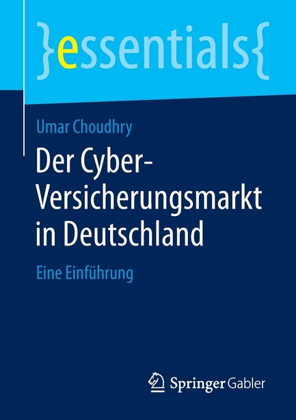 Der Cyber-versicherungsmarkt In Deutschland: Eine Einführung by Umar Choudhry