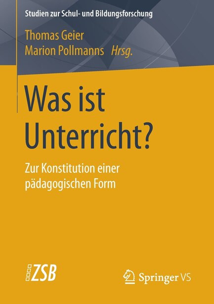 Was ist Unterricht?: Zur Konstitution einer pädagogischen Form by Thomas Geier