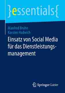 Einsatz von Social Media für das Dienstleistungsmanagement by Manfred Bruhn