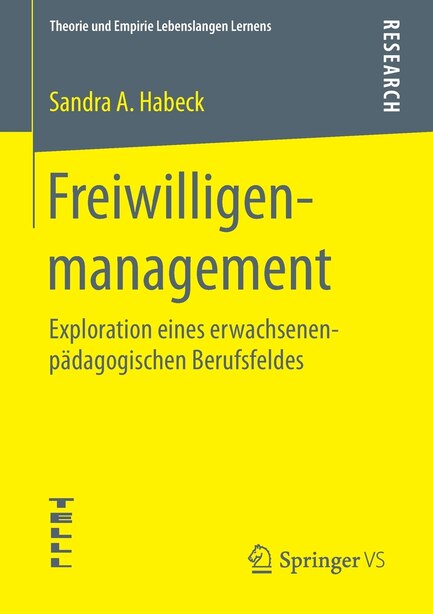 Freiwilligenmanagement: Exploration Eines Erwachsenenpädagogischen Berufsfeldes by Sandra A. Habeck