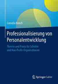 Professionalisierung von Personalentwicklung: Theorie und Praxis für Schulen und Non-Profit-Organisationen by Cornelia Knoch