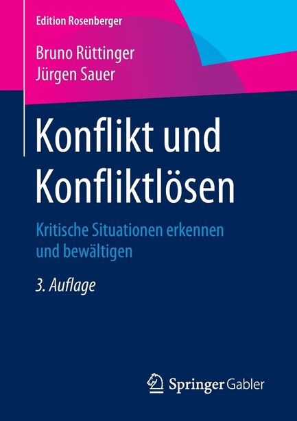 Konflikt und Konfliktlösen: Kritische Situationen erkennen und bewältigen by Bruno Rüttinger