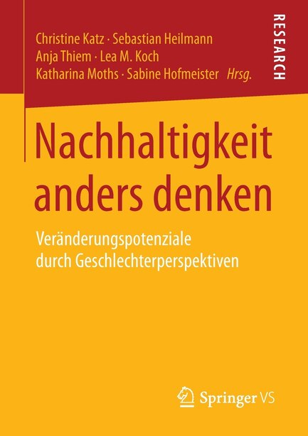 Nachhaltigkeit anders denken: Veränderungspotenziale durch Geschlechterperspektiven by Christine Katz
