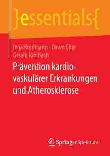 Prävention kardiovaskulärer Erkrankungen und Atherosklerose by Inga Kuhlmann