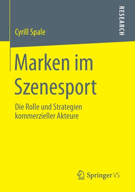 Marken im Szenesport: Die Rolle und Strategien kommerzieller Akteure by Cyrill Spale