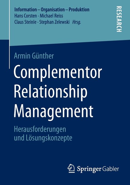 Complementor Relationship Management: Herausforderungen und Lösungskonzepte by Armin Günther