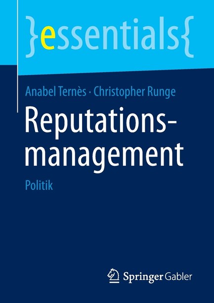 Reputationsmanagement: Politik by Anabel Ternès