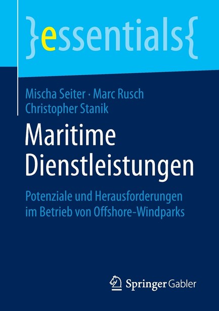 Maritime Dienstleistungen: Potenziale Und Herausforderungen Im Betrieb Von Offshore-windparks by Mischa Seiter