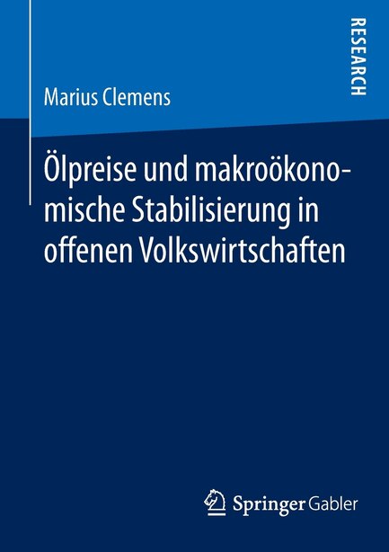 Ölpreise und makroökonomische Stabilisierung in offenen Volkswirtschaften by Marius Clemens