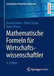 Mathematische Formeln Für Wirtschaftswissenschaftler by Bernd Luderer