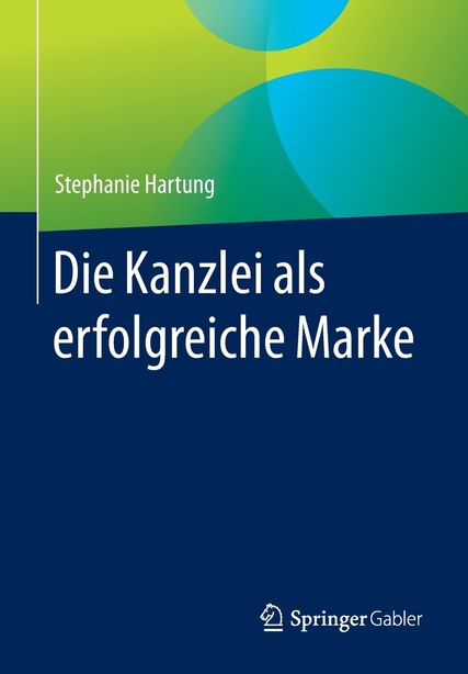 Die Kanzlei Als Erfolgreiche Marke by Stephanie Hartung