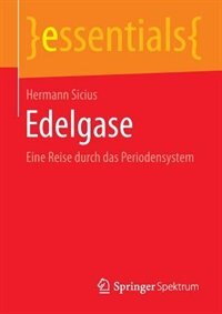 Edelgase: Eine Reise Durch Das Periodensystem by Hermann Sicius