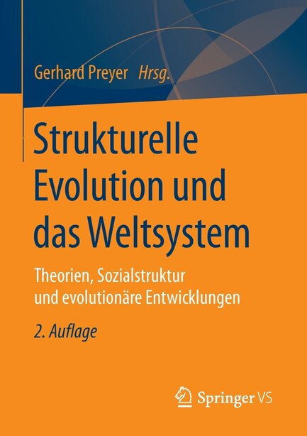 Strukturelle Evolution und das Weltsystem: Theorien, Sozialstruktur und evolutionäre Entwicklungen by Gerhard Preyer