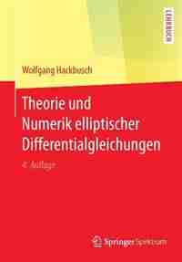 Theorie Und Numerik Elliptischer Differentialgleichungen by Wolfgang Hackbusch