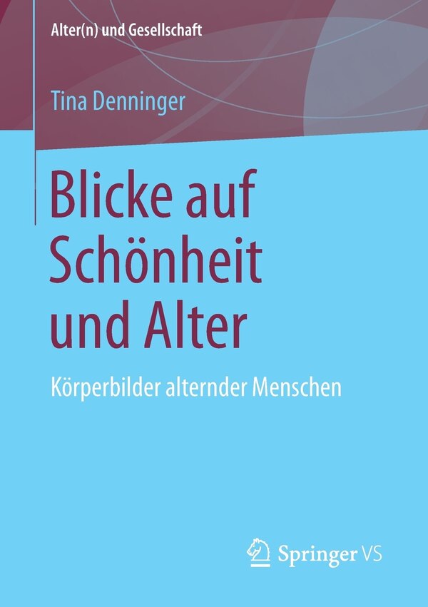 Blicke Auf Schönheit Und Alter by Tina Denninger Paperback | Indigo Chapters