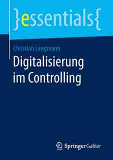 Digitalisierung Im Controlling by Christian Langmann