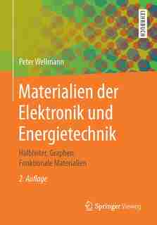 Materialien Der Elektronik Und Energietechnik: Halbleiter, Graphen, Funktionale Materialien by Peter Wellmann