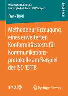 Methode Zur Erzeugung Eines Erweiterten Konformitätstests Für Kommunikationsprotokolle Am Beispiel Der Iso 15118 by Frank Brosi
