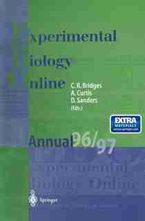 EBO - Experimental Biology Online Annual 1996/97 by Christopher R. Bridges
