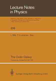 The Outer Galaxy: Proceedings of a Symposium Held in Honor of Frank J.Kerr at the University of Maryland, College Par by Leo Blitz