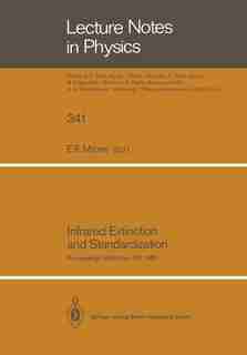Infrared Extinction and Standardization: Proceedings of two Sessions of IAU Commissions 25 and 9 Held at Baltimore, Maryland, USA, August 4, by E.F. Milone