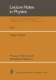 Theory of Structured Multiphase Mixtures by Flavio Dobran