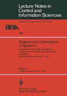Analysis and Optimization of Systems: Proceedings of the Fifth International Conference on Analysis and Optimization of Systems Versaille by A. Bensoussan