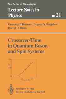 Crossover-Time in Quantum Boson and Spin Systems by Gennady P. Berman