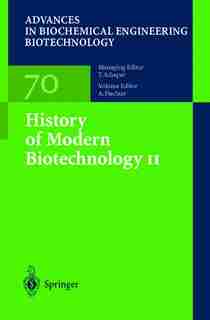 History of Modern Biotechnology II by W. Beyeler