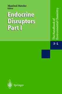 Endocrine Disruptors Part I by M. Metzler