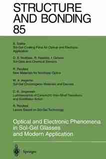 Optical and Electronic Phenomena in Sol-Gel Glasses and Modern Application by M.a. Aegerter