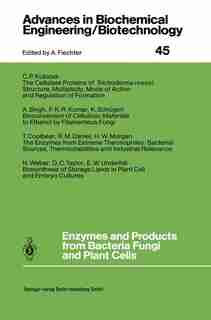 Enzymes and Products from Bacteria Fungi and Plant Cells by T. Coolbear