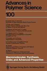 Macromolecules: Synthesis, Order and Advanced Properties by K.A. Armitstead