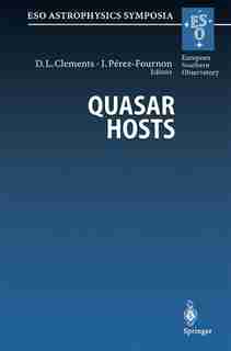 Quasar Hosts: Proceedings of the ESO-IAC Conference Held on Tenerife, Spain, 24-27 September 1996 by David L. Clements