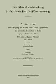 Der Maschinenraumabzug In Der Britischen Schiffsvermessung: Dissertation Zur Erlangung Der Würde Eines Doktor-ingenieurs Der Technischen Hochschule Zu Berlin V by Johannes Albrecht