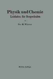 Physik und Chemie: Leitfaden für Bergschulen by Heinrich Winter