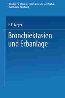 Bronchiektasien Und Erbanlage by Hugo Eberhard Meyer