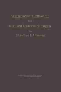 Statistische Methoden bei textilen Untersuchungen by Ulrich Graf