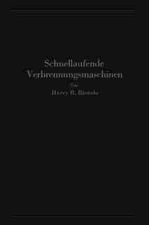 Schnellaufende Verbrennungsmaschinen by Harry R. Ricardo