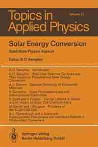 Solar Energy Conversion: Solid-State Physics Aspects by J. Aranovich
