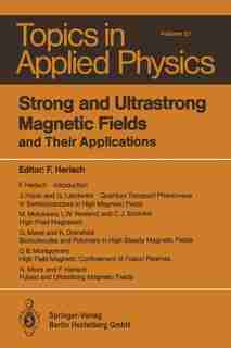 Strong and Ultrastrong Magnetic Fields: and Their Applications by K. Dransfeld