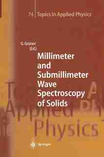 Millimeter and Submillimeter Wave Spectroscopy of Solids by C. Dahl