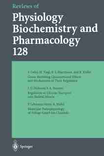 Reviews of Physiology, Biochemistry and Pharmacology: Volume: 128 by S. Geley