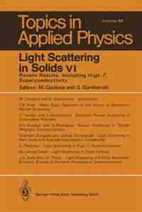 Light Scattering in Solids VI: Recent Results, Including High-Tc Superconductivity by Manuel Cardona