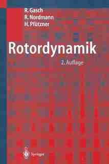 Rotordynamik by Robert Gasch